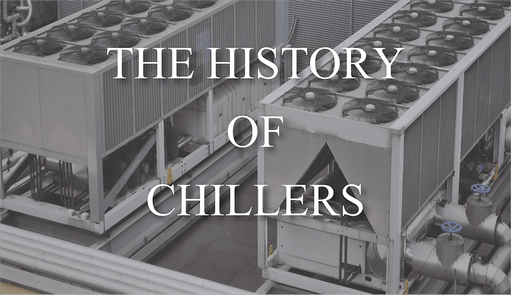 THE HISTORY OF CHILLERS